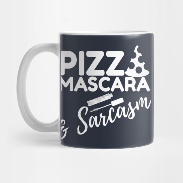 Pizza Mascara and Sarcasm Funny Saying Quote Gift For Teenage Sister Birthday by Arda